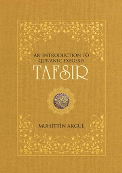 Paperback Tafsir: An Introduction to Quranic Exegesis Book