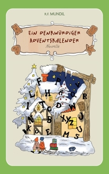 Ein denkwürdiger Adventskalender: Novelle