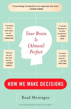 Paperback Your Brain Is (Almost) Perfect: How We Make Decisions Book