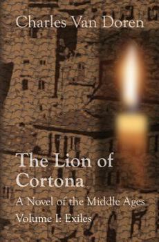 Paperback The Lion of Cortona: Volume I: Exiles Book
