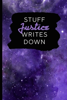 Stuff Justice Writes Down: Personalized Journal / Notebook (6 x 9 inch) with 110 wide ruled pages inside [Purple Cosmos]