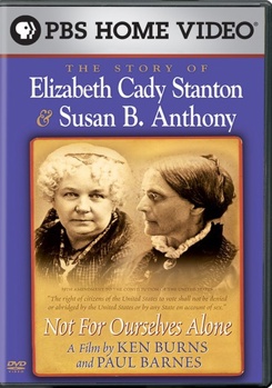 Not for Ourselves Alone: The Story of Elizabeth Cady Stanton & Susan B. Anthony
