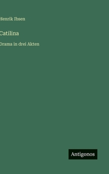 Hardcover Catilina: Drama in drei Akten [German] Book