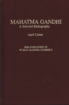 Hardcover Mahatma Gandhi: A Selected Bibliography Book