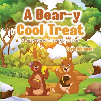 Paperback A Bear-y Cool Treat: A Tasty Tale of Friendship and Fun! Book