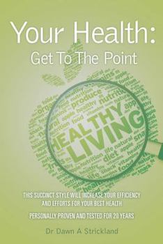 Paperback Your Health: Get To The Point Book