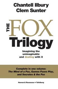 Paperback The Fox Trilogy: Imagining the unimaginable and dealing with it Book