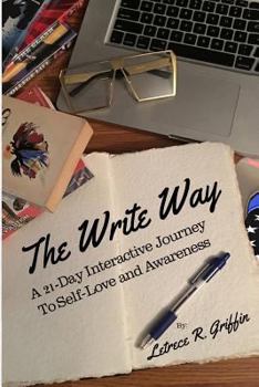 Paperback The Write Way: A 21-Day Interactive Journey To Self-Love and Awareness Book