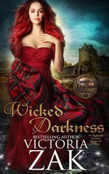 Wicked Darkness - Book #3 of the Daughters of Highland Darkness