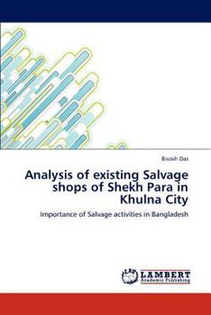 Paperback Analysis of existing Salvage shops of Shekh Para in Khulna City Book