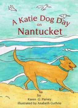 Hardcover A Katie Dog Day on Nantucket Book