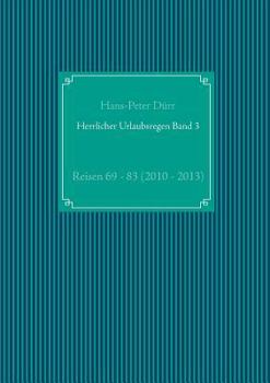 Paperback Herrlicher Urlaubsregen Band 3: Reisen 69 - 83 (2010 - 2013) [German] Book