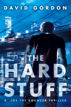 The Hard Stuff - Book #2 of the Joe Brody