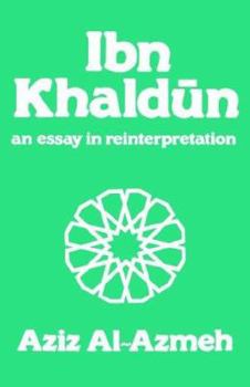Hardcover Ibn Khaldun: A Reinterpretation Book