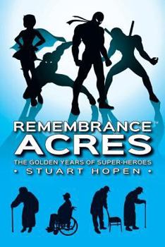 Paperback Remembrance Acres: The Golden Years of Super-Heroes Book