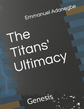 Paperback The Titans' Ultimacy: Genesis Book