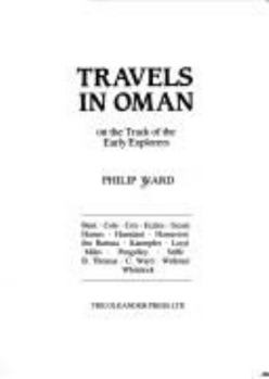 Hardcover Travels in Oman: On the Track of the Early Explorers Book