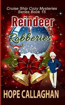 Reindeer & Robberies - Book #15 of the Cruise Ship Mysteries