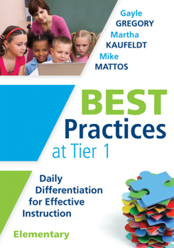 Paperback Best Practices at Tier 1 [Elementary]: Daily Differentiation for Effective Instruction, Elementary Book