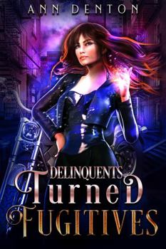 Delinquents Turned Fugitives (Pinnacle Book 2) - Book #2 of the Pinnacle