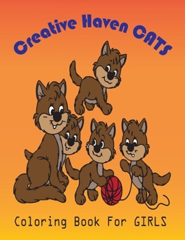 creative haven cats coloring book for girls: (A Million Creatures to Color)