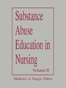 Substance Abuse Education in Nursing Vol II Adv Undergrad 92