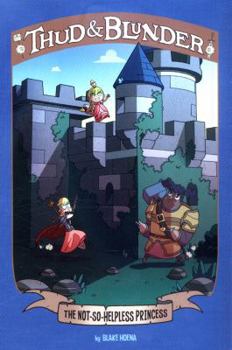 Paperback The Not-So-Helpless Princess (Thud and Blunder: Thud and Blunder) Book