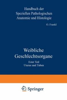 Paperback Weibliche Geschlechtsorgane: Erster Teil Uterus Und Tuben [German] Book