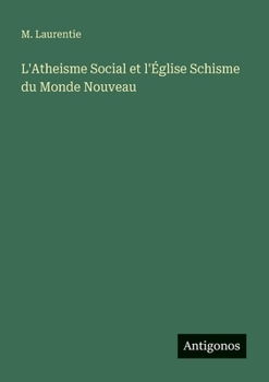L'Atheisme Social et l'Église Schisme du Monde Nouveau (French Edition)