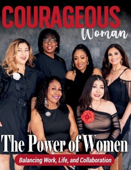 Courageous Woman Magazine: March/April 2025 Women Supporting Women