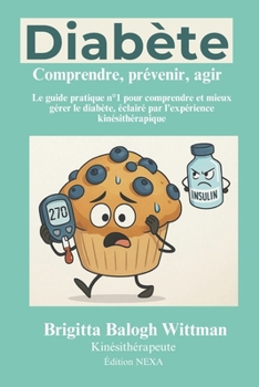 Paperback Diabète: Comprendre, prévenir, agir [French] Book