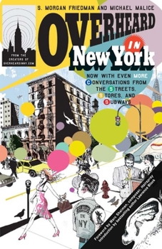 Paperback Overheard in New York Updated: Conversations from the Streets, Stores, and Subways Book