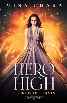 Paperback Hero High: Figure In The Flames Book