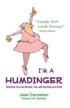 Paperback I'm a Humdinger: And How You Can Be One, Too, with the Help of a Child Book