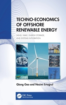 Hardcover Techno-Economics of Offshore Renewable Energy: Wind, Wave, Energy Storage, and Systems Integration Book