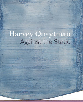 Hardcover Harvey Quaytman: Against the Static Book