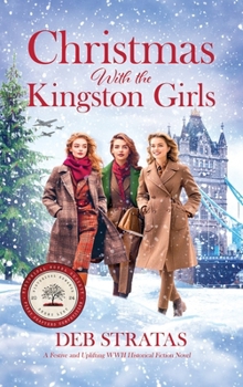 Christmas With the Kingston Girls: A Festive and Uplifting WWII Historical Fiction Novel