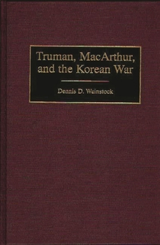 Hardcover Truman, MacArthur, and the Korean War Book