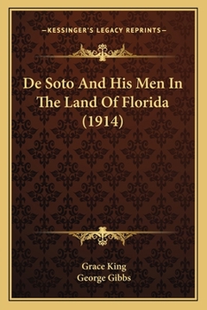 Paperback De Soto And His Men In The Land Of Florida (1914) Book