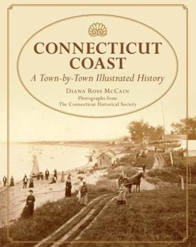 Hardcover Connecticut Coast: A Town-By-Town Illustrated History Book