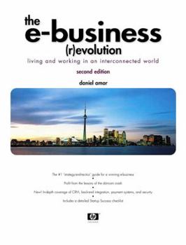 Paperback The E-Business (R)Evolution: Living and Working in an Interconnected World Book