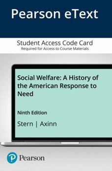 Printed Access Code Social Welfare: A History of the American Response to Need -- Enhanced Pearson Etext Book