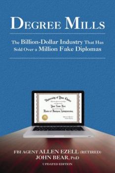 Paperback Degree Mills: The Billion-Dollar Industry That Has Sold Over a Million Fake Diplomas Book