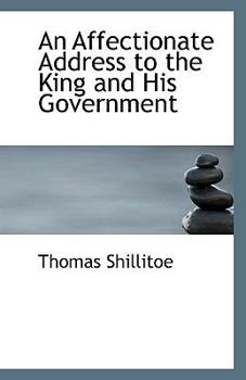 Paperback An Affectionate Address to the King and His Government Book