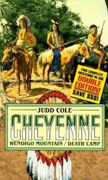 Mass Market Paperback Cheyenne: Wendigo Mountain/Death Camp Book