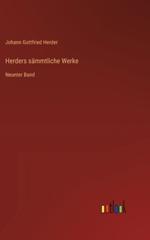 Herders sämmtliche Werke: Neunter Band