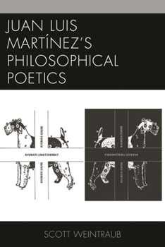 Hardcover Juan Luis Martínez's Philosophical Poetics Book