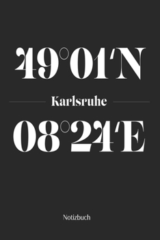 Paperback Karlsruhe Notizbuch: Dotgrid Notizblock mit den Koordinaten deiner Stadt! [German] Book