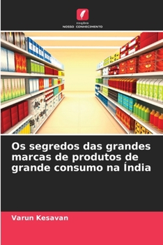 Paperback Os segredos das grandes marcas de produtos de grande consumo na Índia [Portuguese] Book