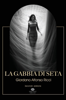 Paperback La gabbia di seta: Seconda Edizione [Italian] Book